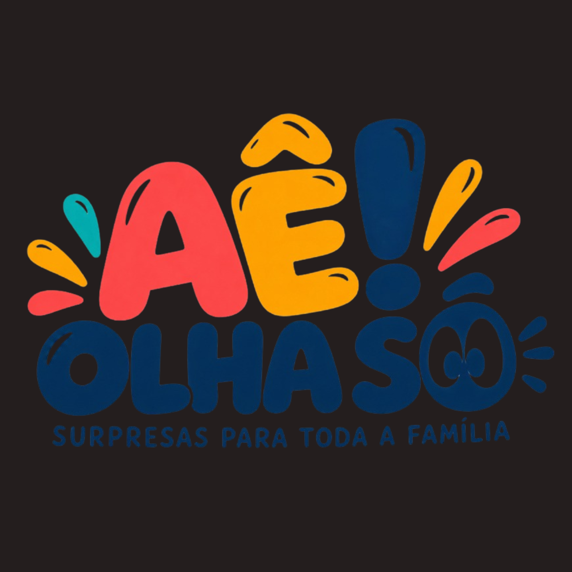 AÊ! OLHA SÓ